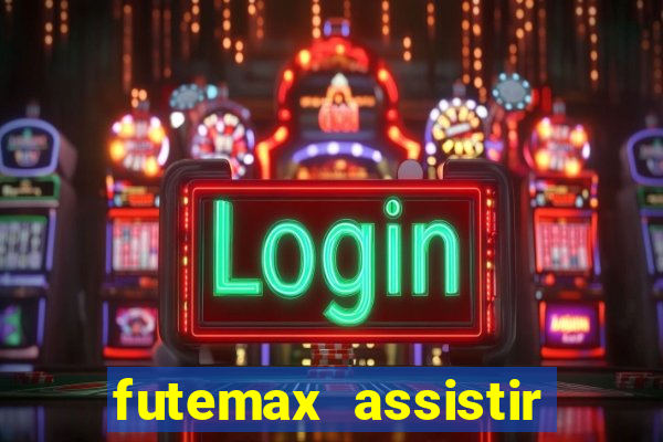 futemax assistir real madrid